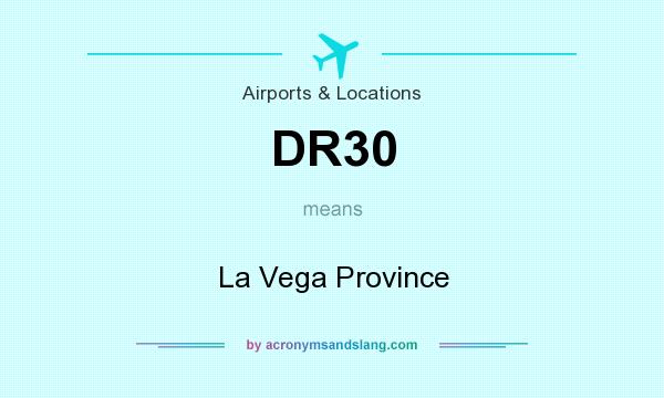 What does DR30 mean? It stands for La Vega Province