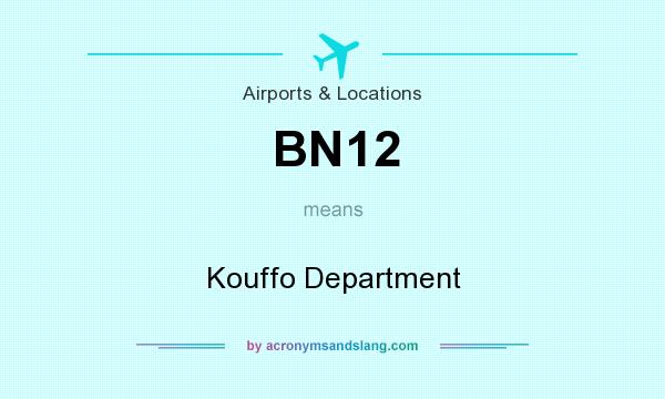 What does BN12 mean? It stands for Kouffo Department
