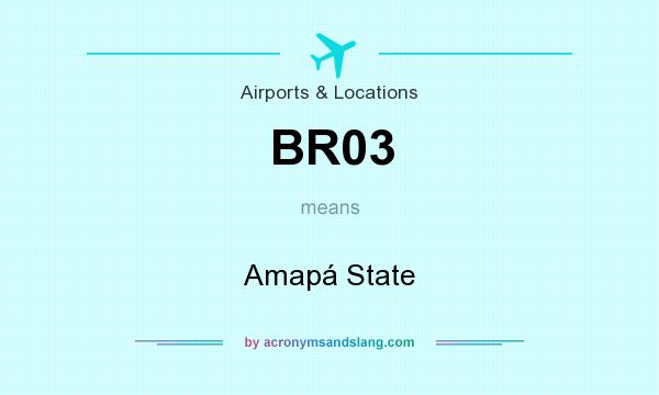 What does BR03 mean? It stands for Amapá State