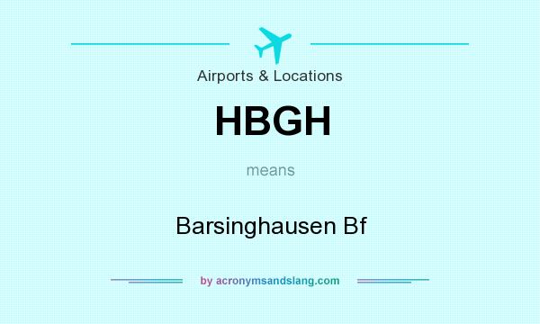 What does HBGH mean? It stands for Barsinghausen Bf