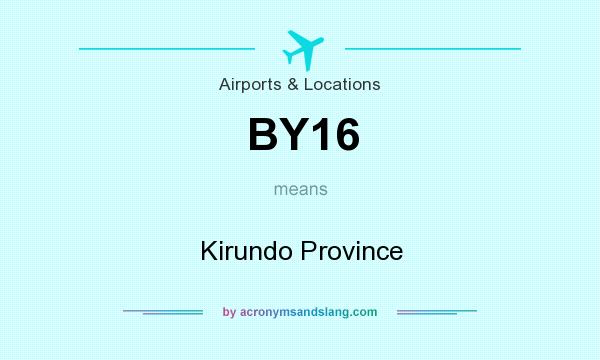 What does BY16 mean? It stands for Kirundo Province
