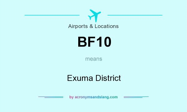 What does BF10 mean? It stands for Exuma District