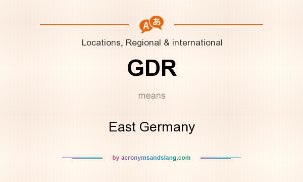 What does GDR mean? It stands for East Germany