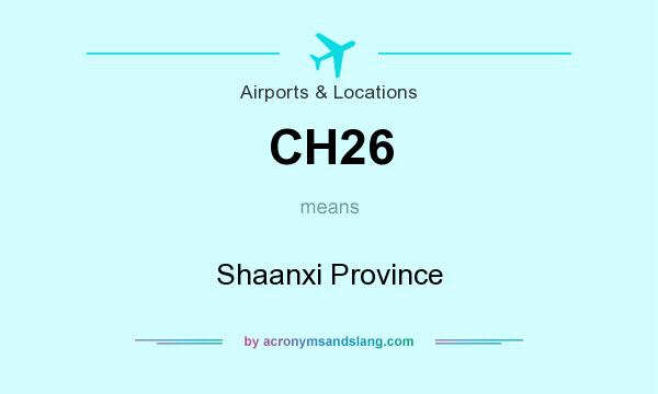 What does CH26 mean? It stands for Shaanxi Province