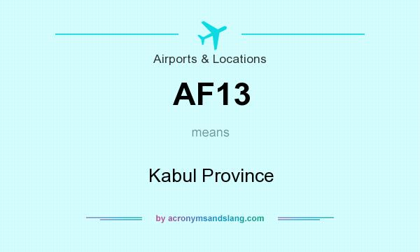What does AF13 mean? It stands for Kabul Province