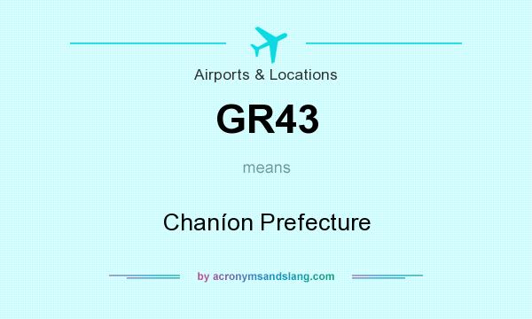 What does GR43 mean? It stands for Chaníon Prefecture