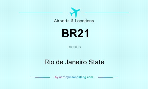What does BR21 mean? It stands for Rio de Janeiro State
