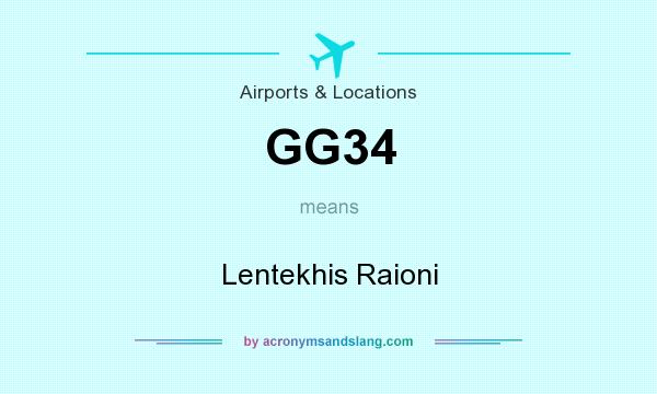 What does GG34 mean? It stands for Lentekhis Raioni