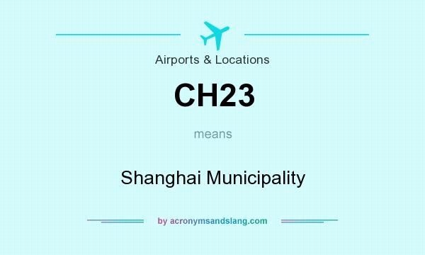 What does CH23 mean? It stands for Shanghai Municipality