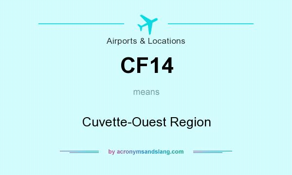 What does CF14 mean? It stands for Cuvette-Ouest Region