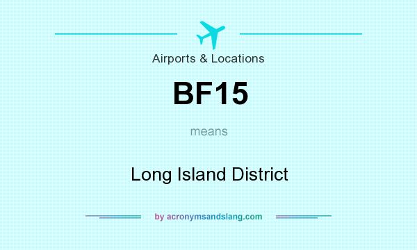 What does BF15 mean? It stands for Long Island District