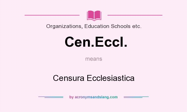What does Cen.Eccl. mean? It stands for Censura Ecclesiastica