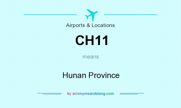 What does CH11 mean? It stands for Hunan Province