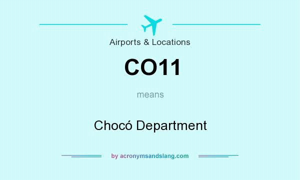 What does CO11 mean? It stands for Chocó Department