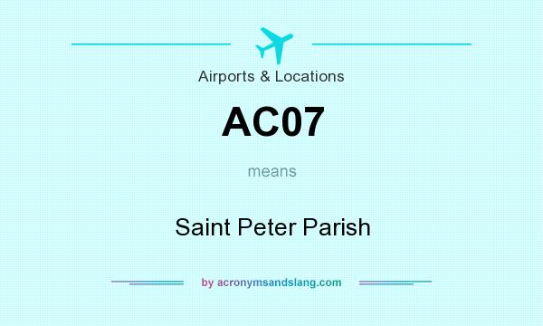 What does AC07 mean? It stands for Saint Peter Parish