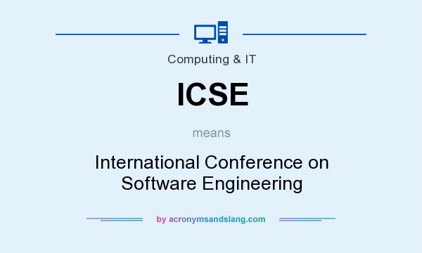 What does ICSE mean? It stands for International Conference on Software Engineering