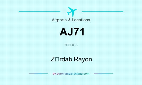 What does AJ71 mean? It stands for Zǝrdab Rayon