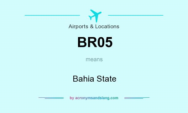 What does BR05 mean? It stands for Bahia State