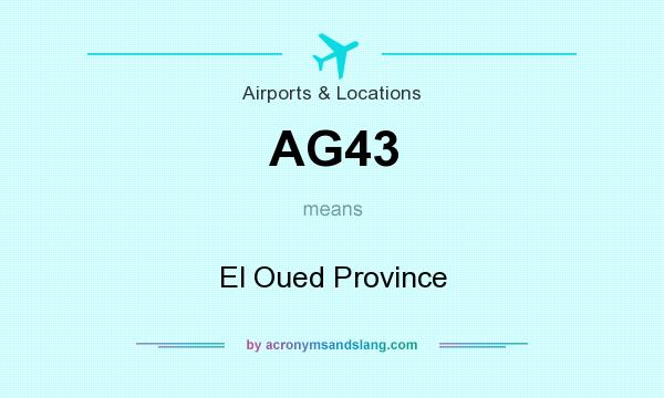What does AG43 mean? It stands for El Oued Province