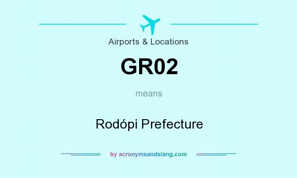 What does GR02 mean? It stands for Rodópi Prefecture