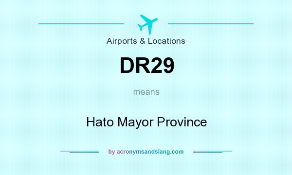 What does DR29 mean? It stands for Hato Mayor Province