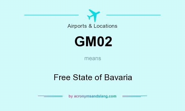 What does GM02 mean? It stands for Free State of Bavaria