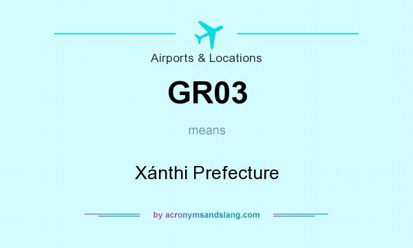 What does GR03 mean? It stands for Xánthi Prefecture