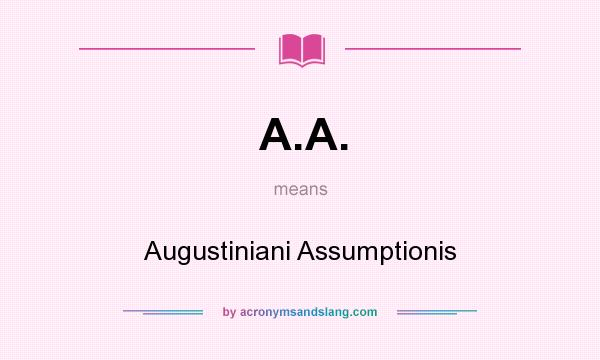 What does A.A. mean? It stands for Augustiniani Assumptionis