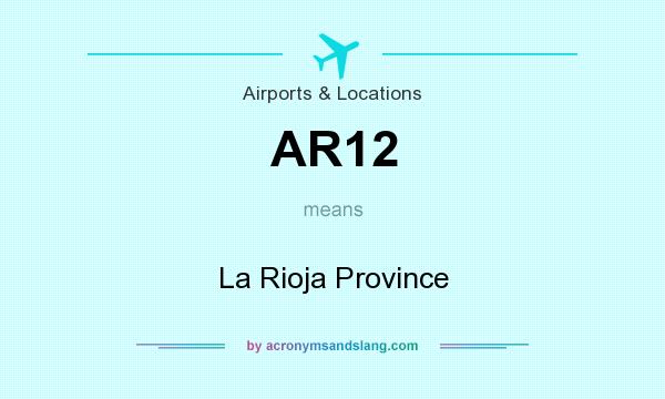 What does AR12 mean? It stands for La Rioja Province