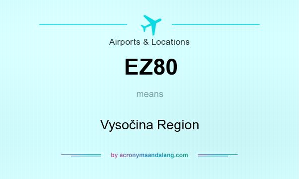 What does EZ80 mean? It stands for Vysočina Region