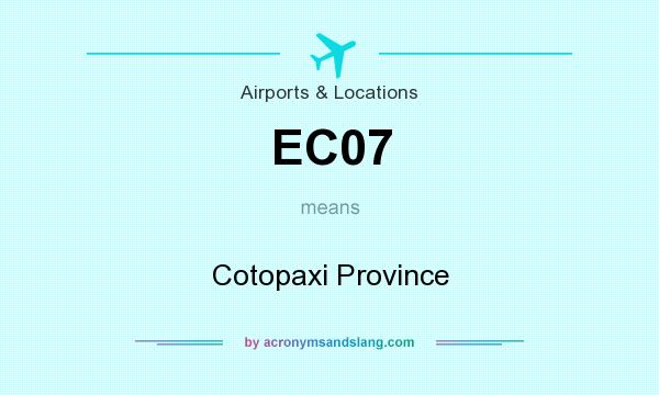 What does EC07 mean? It stands for Cotopaxi Province