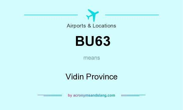 What does BU63 mean? It stands for Vidin Province