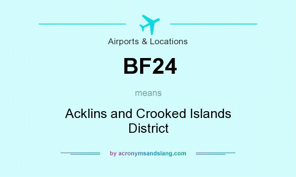 What does BF24 mean? It stands for Acklins and Crooked Islands District