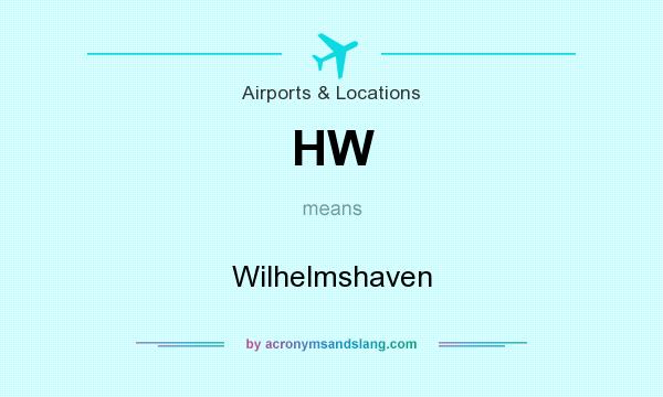 What does HW mean? It stands for Wilhelmshaven