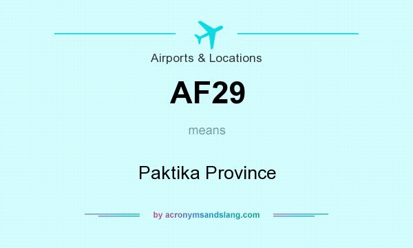What does AF29 mean? It stands for Paktika Province