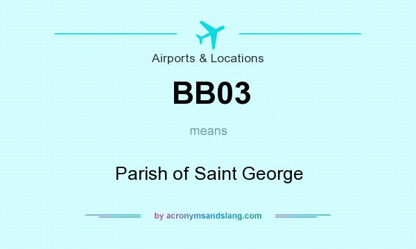 What does BB03 mean? It stands for Parish of Saint George