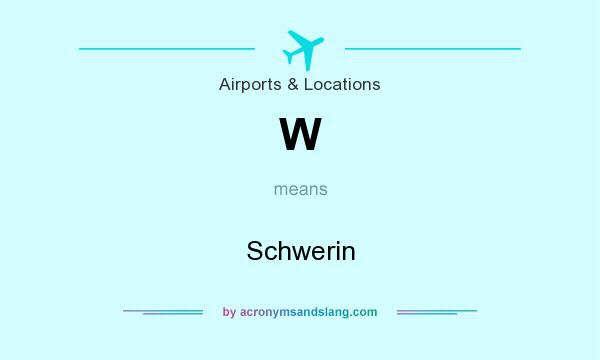 What does W mean? It stands for Schwerin