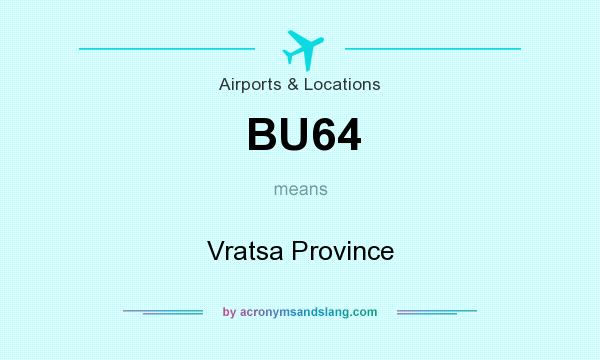 What does BU64 mean? It stands for Vratsa Province