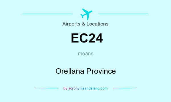 What does EC24 mean? It stands for Orellana Province