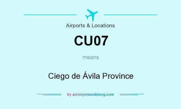What does CU07 mean? It stands for Ciego de Ávila Province