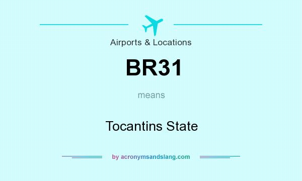 What does BR31 mean? It stands for Tocantins State