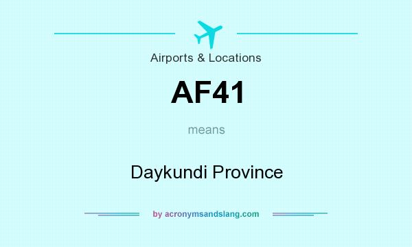 What does AF41 mean? It stands for Daykundi Province