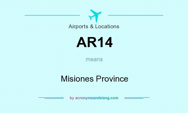 What does AR14 mean? It stands for Misiones Province
