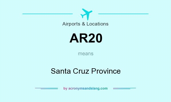 What does AR20 mean? It stands for Santa Cruz Province