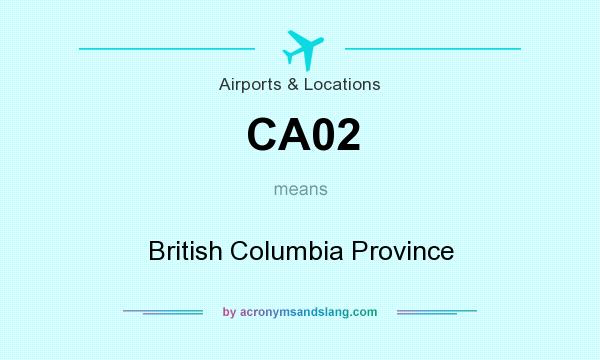What does CA02 mean? It stands for British Columbia Province
