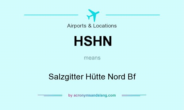 What does HSHN mean? It stands for Salzgitter Hütte Nord Bf