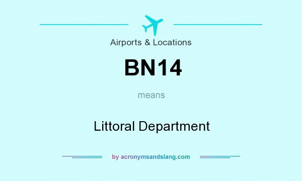 What does BN14 mean? It stands for Littoral Department