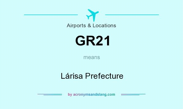 What does GR21 mean? It stands for Lárisa Prefecture