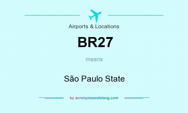 What does BR27 mean? It stands for São Paulo State