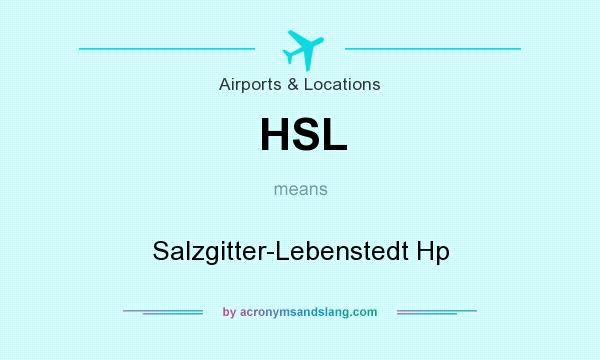 What does HSL mean? It stands for Salzgitter-Lebenstedt Hp